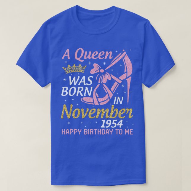 A Was Born In November 1954 Happy Birthday To Me Y T-Shirt (Design Front)