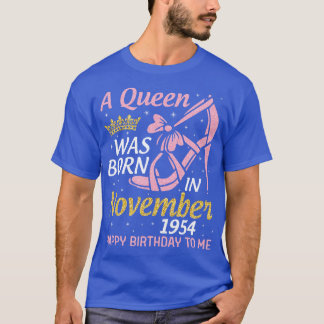 A Was Born In November 1954 Happy Birthday To Me Y T-Shirt
