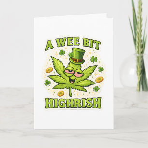 A Wee Bit Highrish Funny Irish Leaf Vibes Card
