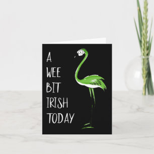 A Wee Bit Irish Today Flamingo St Patricks Shamroc Card