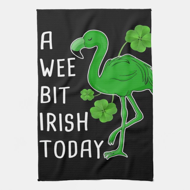 A Wee Bit Irish Today | Lucky Flamingo | Flamingo Tea Towel (Vertical)