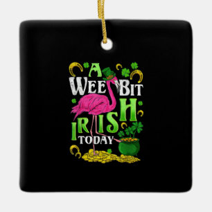 A Wee Bit Irish Today St. Patricks Day Flamingo Ceramic Ornament