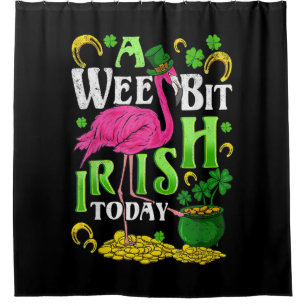 A Wee Bit Irish Today St. Patricks Day Flamingo Shower Curtain