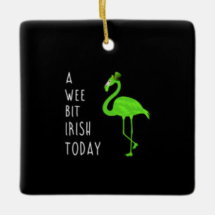 A Wee Bit Irish Today St. Patty’s Day Flamingo Ceramic Ornament