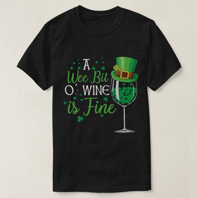 A Wee Bit O Wine St Patricks Day Shirt Funny Wine  (Design Front)