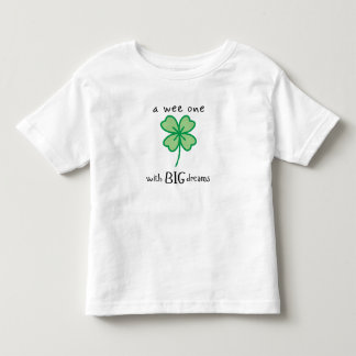 A wee one with BIG dreams toddler t-shirt