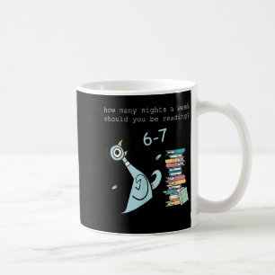 A Week Should You Be Reading 67 Teacher  Coffee Mug