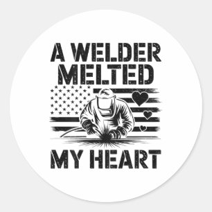 A Welder Melted My Heart Valentine Day (on Byck) W Classic Round Sticker
