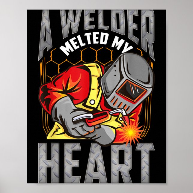 A Welder Melted My Heart Valentine Wife Girlfriend Poster (Front)