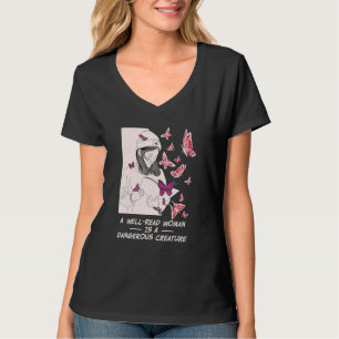 A Well Read Woman Is A Dangerous Creature Reading T-Shirt