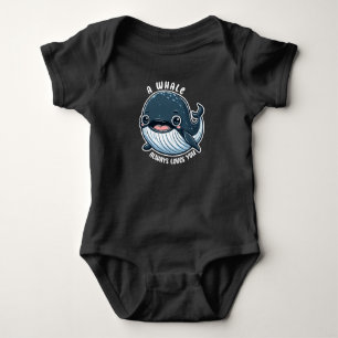 A Whale Always Loves You Right Whale Lover Gift Baby Bodysuit