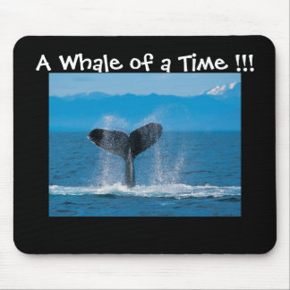 A Whale of a Time !!! Mouse Mat