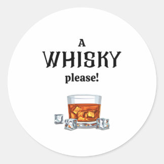 A Whisky | Whiskey please Classic Round Sticker