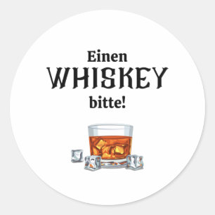 A Whisky   Whiskey please Classic Round Sticker