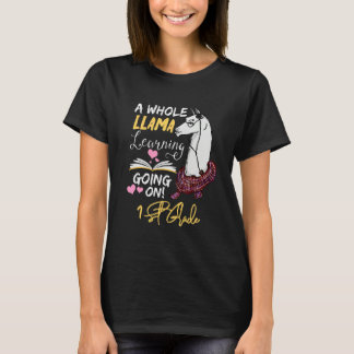 A Whole Llama Learning Going On In 1ST GRADE   T-Shirt