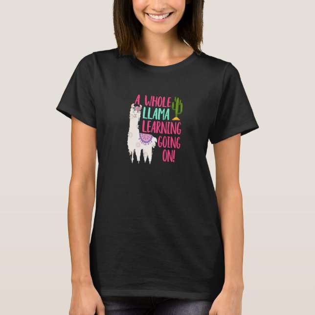 A Whole Llama Learning Going On T-Shirt (Front)