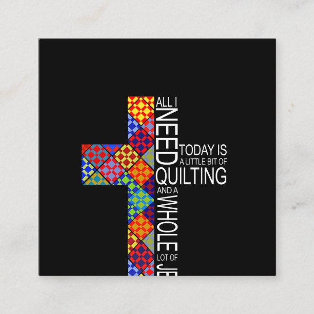 A Whole Lot Of Jesus And Quilting Sewing Crochet Square Business Card (Front)