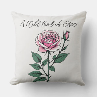 A Wild Kind of Grace Cushion