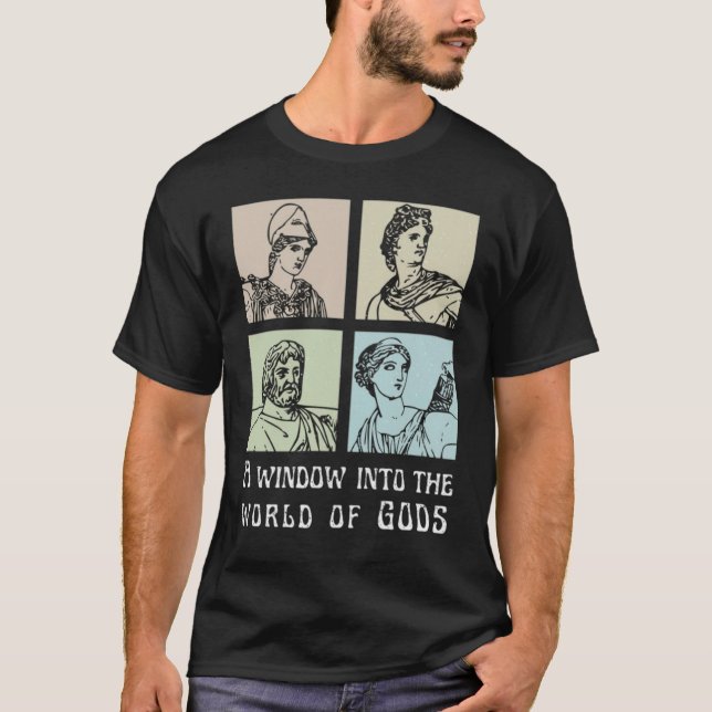 A window into the world of GODS Greek Myths T-Shirt (Front)