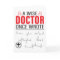 A Wise Doctor Once Wrote Doctor Funny Card