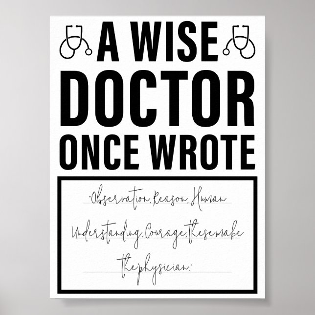 A Wise Doctor Once Wrote - Funny Doctor Saying Poster (Front)