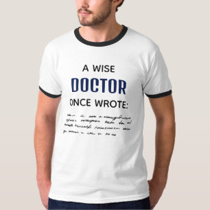 A Wise Doctor Once Wrote Funny Novelty T-Shirt
