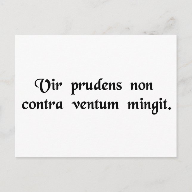 A wise man does not urinate against the wind. postcard (Front)