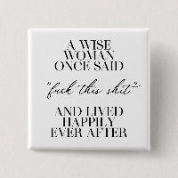 A Wise Woman Once Said 