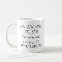 A Wise Woman Once Said Coffee Mug, Personalised Re