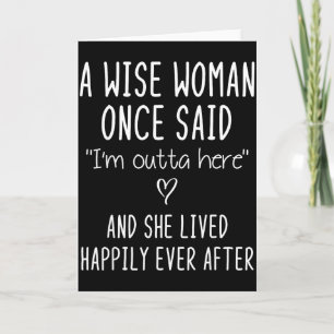 A Wise Woman Once Said Funny Feminist Quote Gift Card