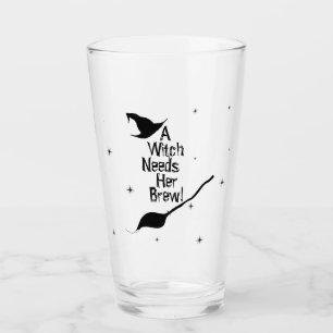 "A Witch Needs her Brew" Glass