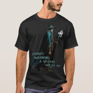 A Wizard Walks By On A Misty Morning T-Shirt