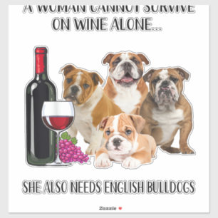 A Woman Cannot Survive On Wine Alone English Bulld
