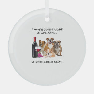 A Woman Cannot Survive On Wine Alone English Bulld Glass Tree Decoration