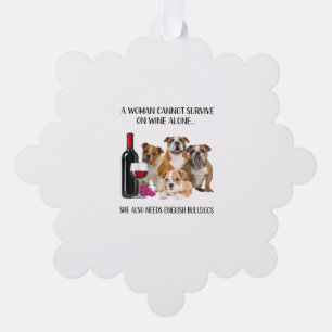 A Woman Cannot Survive On Wine Alone English Bulld Tree Decoration Card