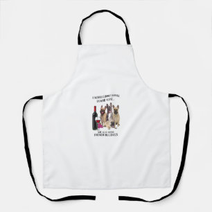 A Woman Cannot Survive On Wine Alone Frenchie Love Apron