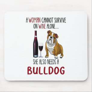 A Woman Cannot Survive On Wine Alone She Also Need Mouse Mat
