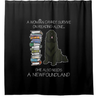 A Woman Cannot Survive Reading Alone Newfoundland Shower Curtain