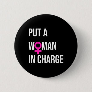 A Woman In Charge Potus Female President  6 Cm Round Badge