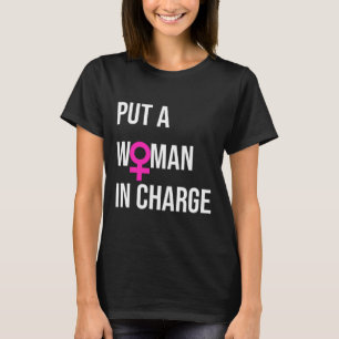 A Woman In Charge Potus Female President T-Shirt