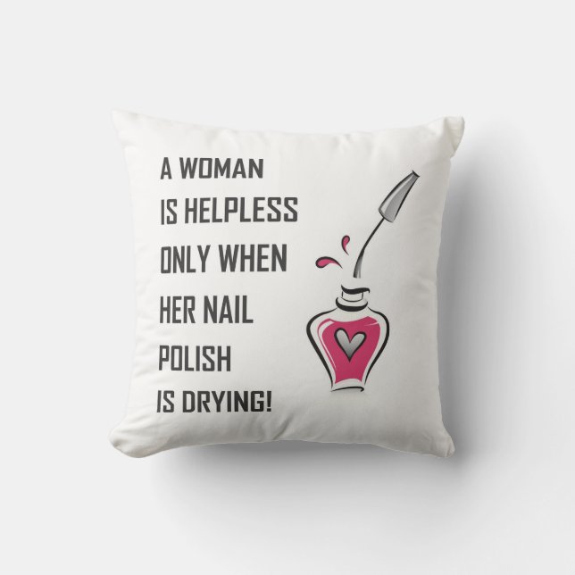 A WOMAN IS HELPLESS... CUSHION (Front)