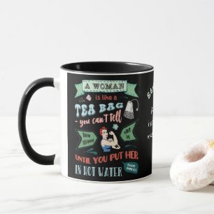 A woman is like a tea bag custom mug