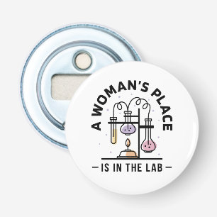 A Woman’s Place Is in the Lab – STEM Art Bottle Opener