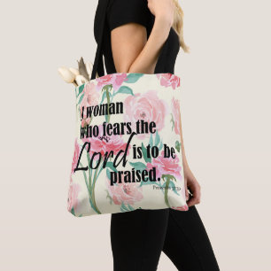 A Woman who Fears the Lord - Prov 31:30 Tote Bag