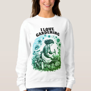 A Woman's Garden Sweatshirt