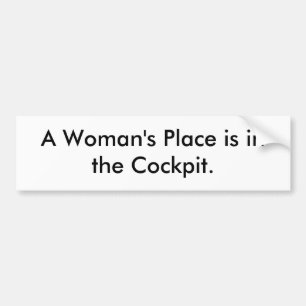 A Woman's Place is in the Cockpit. Bumper Sticker