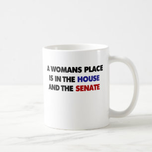A womans place is in the house and in the senate coffee mug