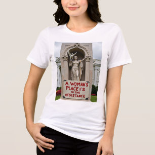 A Woman's Place is in the Resistance T-Shirt Tri-Blend Shirt