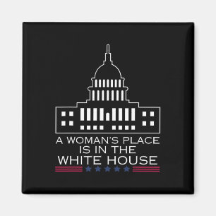 A Woman's Place Is In The White House Kamala Harri Magnet
