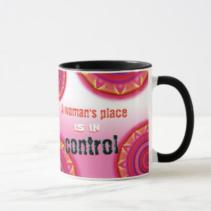 A woman's place, trendy coffee Mug. Mug